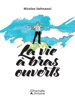 cover image of La vie à bras ouverts